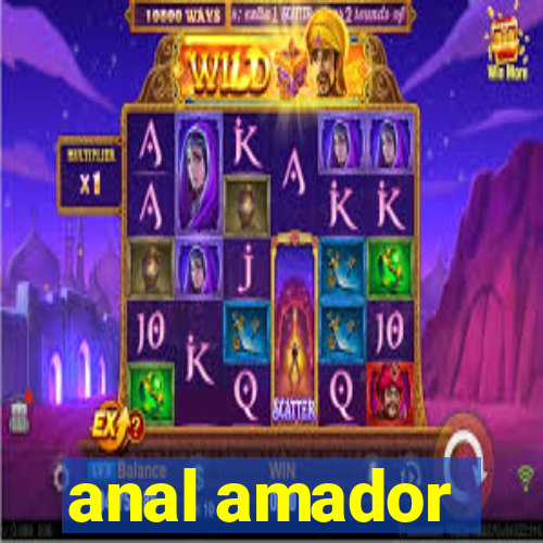 anal amador